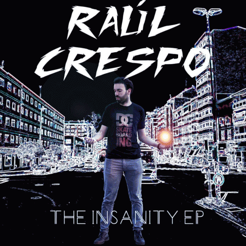 Raúl Crespo : The Insanity EP